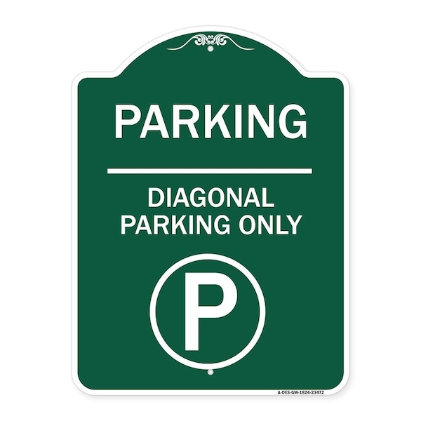 Signmission Parking-Diagonal Parking W/ Parking, Green & White Aluminum Sign, 18" x 24", GW-1824-23472 A-DES-GW-1824-23472 - main